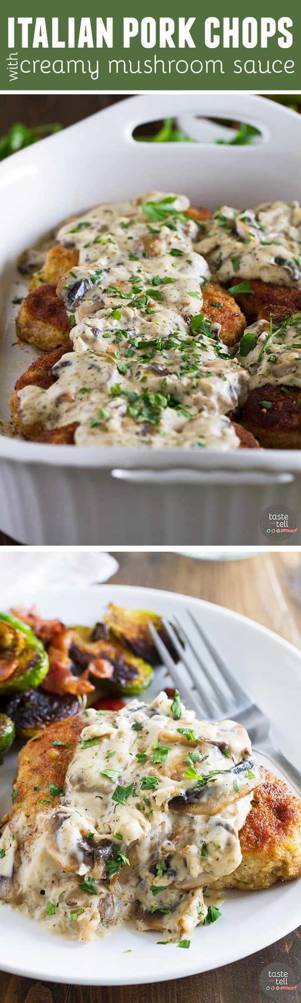 Italian Pork Chops with Creamy Mushroom Sauce - Taste and Tell