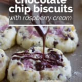 Chocolate Chip Biscuits with Raspberry Cream with text overlay.