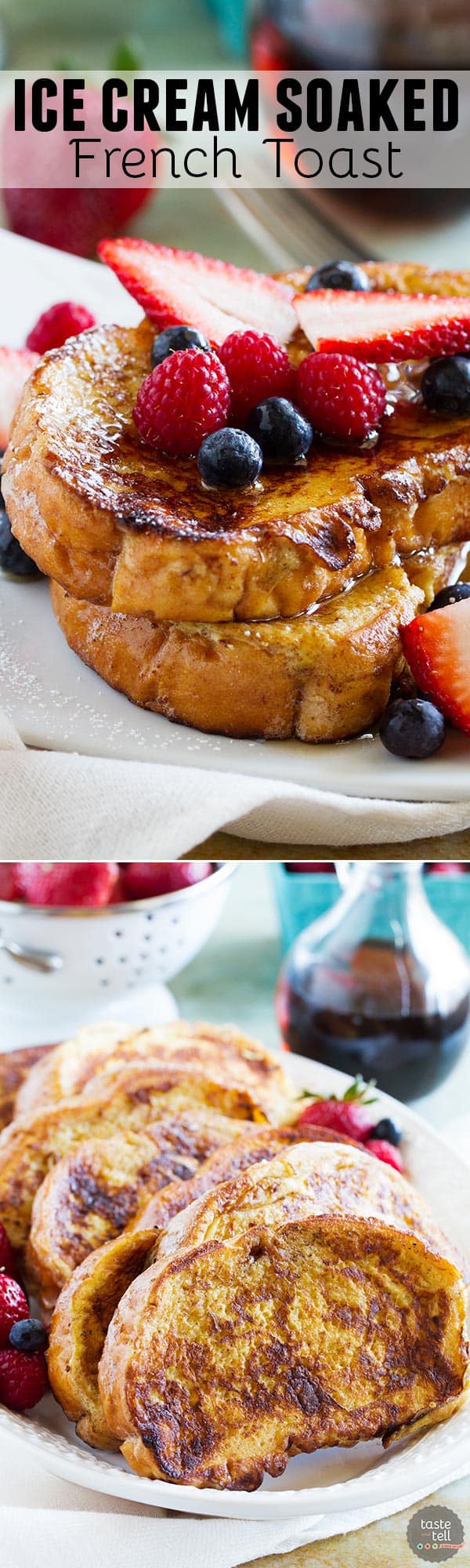 Ice Cream Soaked French Toast Taste And Tell