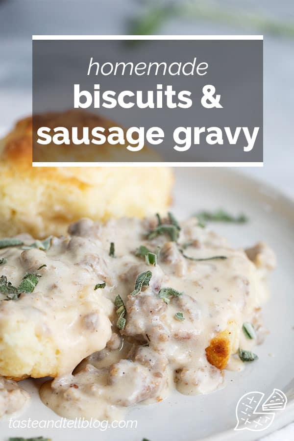 Homemade Biscuits and Sausage Gravy Recipe - Taste and Tell