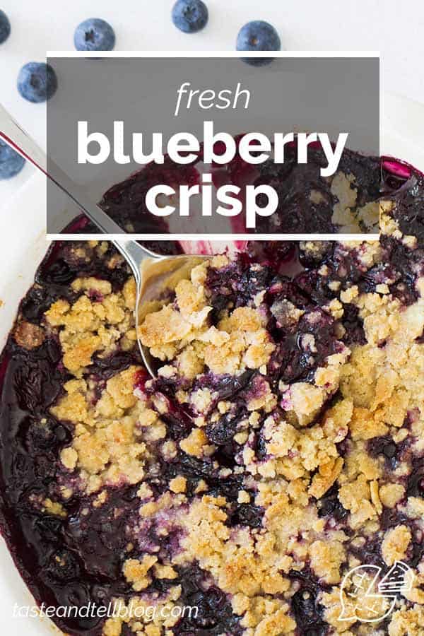 Fresh Blueberry Crisp - Taste and Tell