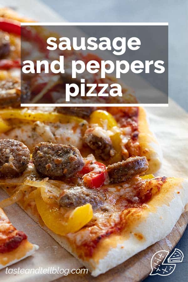 Sausage And Peppers Pizza Taste And Tell 7880