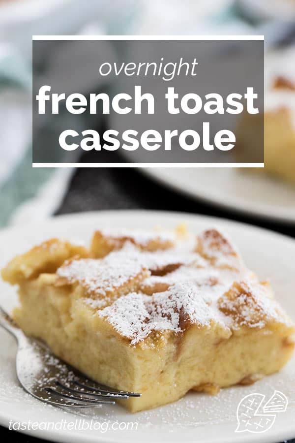 Best Overnight French Toast Casserole Recipe - Taste and Tell