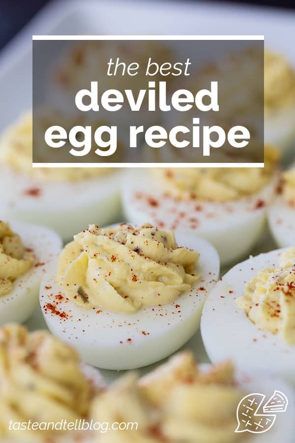 The Best Deviled Egg Recipe - An Easy Appetizer - Taste and Tell