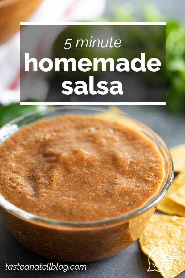 5 Minute Homemade Salsa Recipe - Taste and Tell