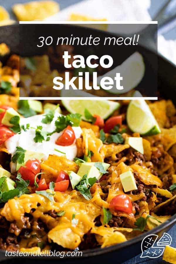 30 Minute Taco Skillet - One Skillet Meal - Taste and Tell
