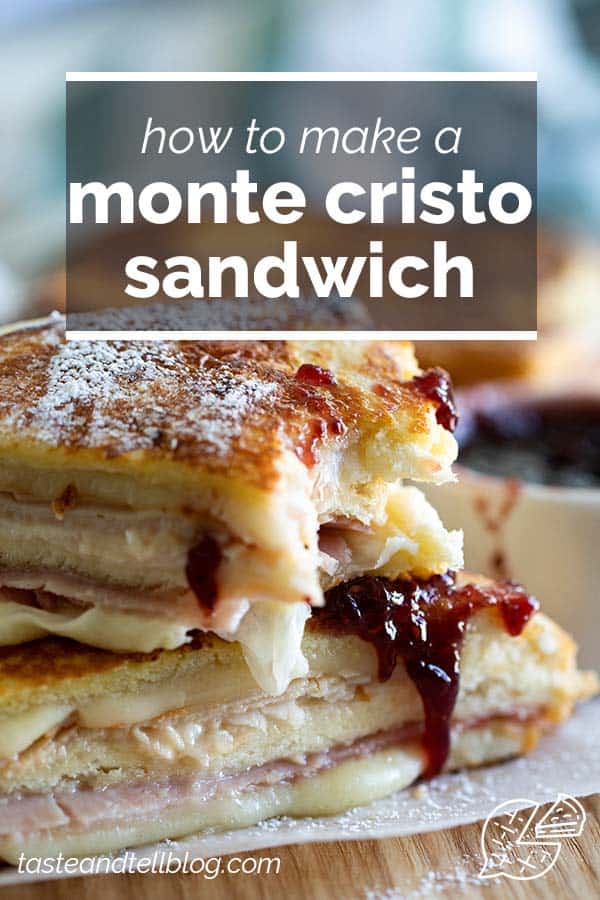 The Best Monte Cristo Sandwich Recipe - Taste And Tell