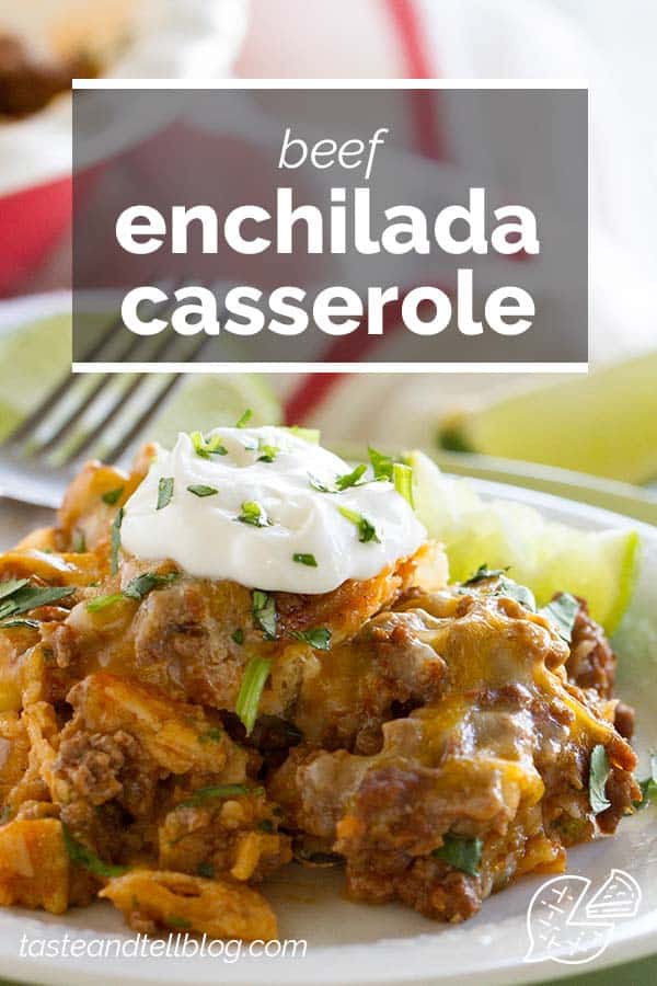 Beef Enchilada Casserole with text in the middle