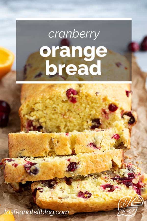 Cranberry Orange Bread - Easy Cranberry Bread - Taste and Tell