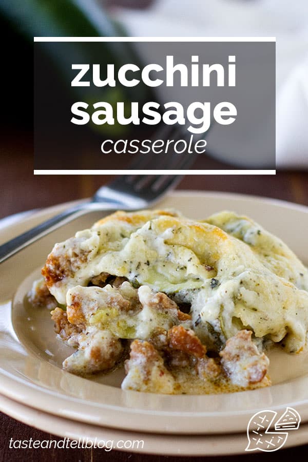 Zucchini Sausage Casserole - Taste and Tell