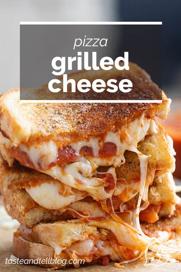 Pizza Grilled Cheese - Taste and Tell