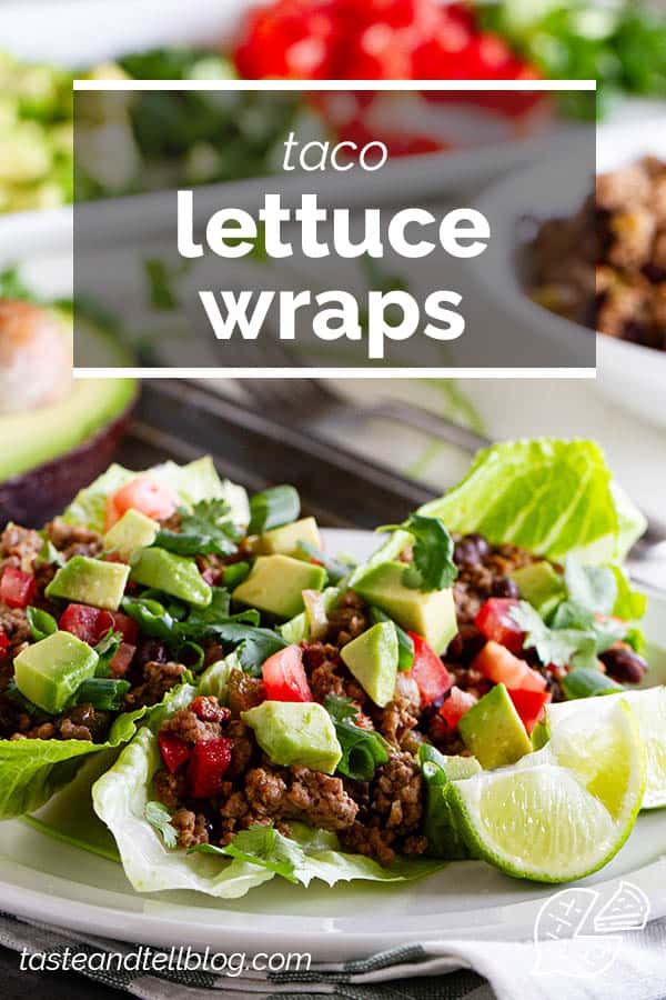 Taco Lettuce Wraps - Taste and Tell