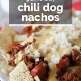 Chili Dog Nachos with text overlay.