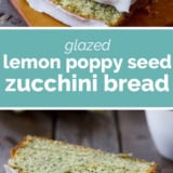 Glazed Lemon Poppy Seed Zucchini Bread collage with text bar in the middle.