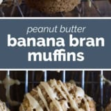 Peanut Butter Banana Bran Muffins collage with text bar in the middle.