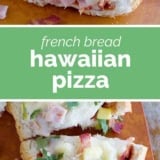 French Bread Hawaiian Pizza collage with text bar in the middle.