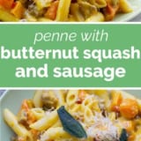 Penne with Butternut Squash and Sausage collage with text bar in the middle.