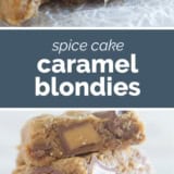 Spice Cake Caramel Blondies collage with text bar in the middle.