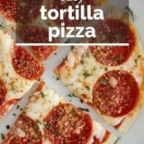 Tortilla Pizza with text overlay.