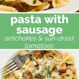 Pasta with Sausage, Artichokes, and Sun-Dried Tomatoes collage with text bar in the middle.