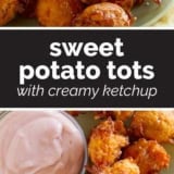 Sweet Potato Tots with Creamy Ketchup collage with text bar in the middle.