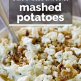 Blue Cheese and Walnut Mashed Potatoes with text overlay.