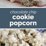 Chocolate Chip Cookie Popcorn with text bar in the middle.