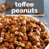 Toffee Peanuts with text overlay.