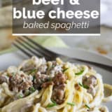 Beef and Blue Cheese Baked Spaghetti with text overlay.