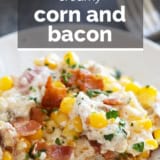 Creamy Corn and Bacon with text overlay.