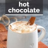 Mexican Hot Chocolate with text overlay.