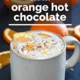 Orange Hot Chocolate with text overlay.