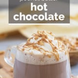 Peanut Butter Hot Chocolate with text overlay.