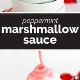 Peppermint Marshmallow Sauce collage with text bar in the middle.