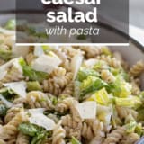 Caesar Salad with Pasta with text overlay.