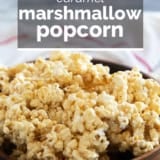 Caramel Marshmallow Popcorn with text overlay.