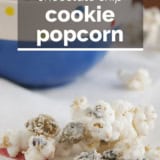 Chocolate Chip Cookie Popcorn with text overlay.