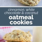 Cinnamon, White Chocolate, and Coconut Oatmeal Cookies collage with text bar in the middle.