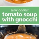 Creamy Slow Cooker Tomato Soup with Gnocchi collage with text bar in the middle.