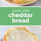 Green Chile Cheddar Bread collage with text bar in the middle.