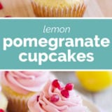 Lemon Pomegranate Cupcakes collage with text bar in the middle.