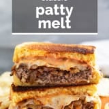 Patty Melt with text overlay.