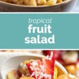 Tropical Fruit Salad collage with text bar in the middle.