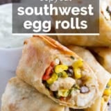 Southwest Egg Rolls with text overlay.